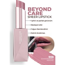 Beyond Care Sheer Lipstick 906 - Shimmering Mauve - Yoğun Nemlendirici Besleyici Etki - Parlak Ruj