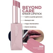 Beyond Care Sheer Lipstick 906 - Shimmering Mauve - Yoğun Nemlendirici Besleyici Etki - Parlak Ruj