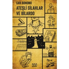 Ateşli Silahlar ve Bilardo - Can Bonomo