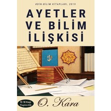 Ayetler ve Bilim Ilişkisi - O. Kara