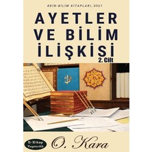 Ayetler ve Bilim Ilişkisi 2. Cilt - O. Kara