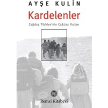 Kardelenler: Çağdaş Türkiye'nin Çağdaş Kızları - Ayşe Kulin