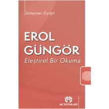 Erol Güngör - Eleştirel Bir Okuma - Dr. Süleyman Eryiğit