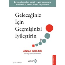 Geleceğiniz İçin Geçmişinizi İyileştirin - Anna Kress