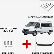 Alminox Oto Aksesuar Transit 2003-2013 Kaput Havalandırma - Kapı Kolu-Kaput Rüzgarlığı(Hediye)