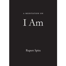 A Meditation On I Am