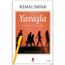 Yavaşla Bu Dünyadan Bir Defa Geçeceksin - Kemal Sayar – Alfa Kalem