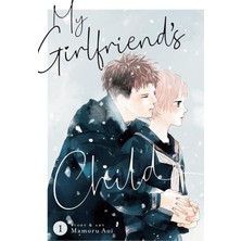 My Girlfriend's Child Vol. 1