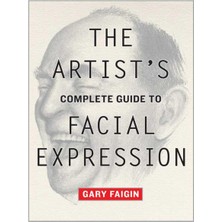 Artist's Complete Guide To Facial Expression, The