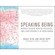 Speaking Being: Werner Erhard, Martin Heidegger, And A New Possibility Of Being Human