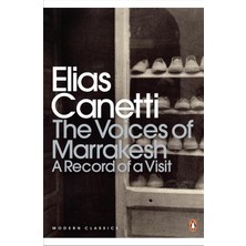The Voices Of Marrakesh: A Record Of A Visit