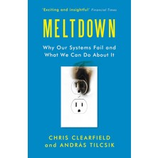 Meltdown: Why Our Systems Fail And What We Can Do About It