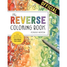 The Reverse Coloring Book (Tm): The Book Has The Colors, You Draw The Lines!