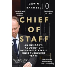 Chief Of Staff: An Insider's Account Of Downing Street's Most Turbulent Years