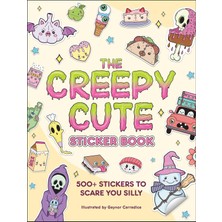 The Creepy Cute Sticker Book: 500  Stickers To Scare You Silly