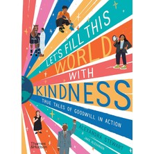 Let’s Fill This World With Kindness: True Tales Of Goodwill In Action