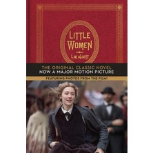 Little Women: The Original Classic Novel Featuring Photos From The Film!