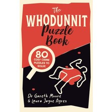 The Whodunnit Puzzle Book: Over 80 Cosy Crimes To Solve