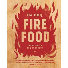 Fire Food: The Ultimate Bbq Cookbook