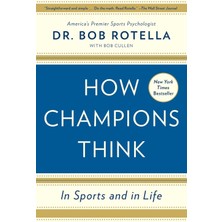 How Champions Think: In Sports And In Life