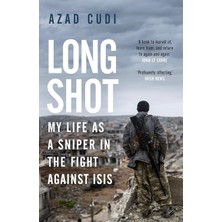 Long Shot : My Life As A Sniper In The Fight Against Isis
