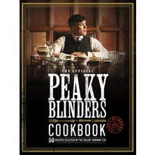 The Official Peaky Blinders Cookbook: 50 Recipes Selected By The Shelby Company Ltd