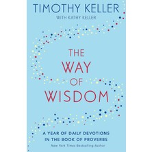 The Way Of Wisdom: A Year Of Daily Devotions In The Book Of Proverbs (Us Title: God's Wisdom For Nav