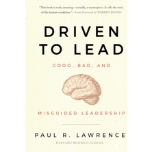 Driven To Lead: Good, Bad, And Misguided Leadership