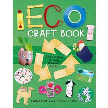Eco Craft Book: Don't Throw It Away, Recreate & Play