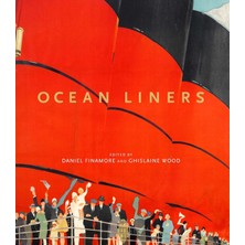 Ocean Liners: Glamour, Speed And Style (Kapak Değişebilir)