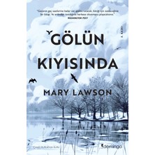 Gölün Kıyısında - Mary Lawson