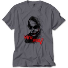 Joker Drawing Face Why So Serious Gri Tişört