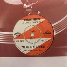 Ertan Anapa – Yalnız Seni Sevdim 45'lik Plak