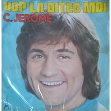 C.jerome Hop La Dites Moi 45'lik Plak