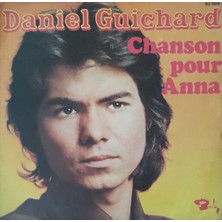 Daniel Guichard - Chanson Pour Anna 45'lik Plak
