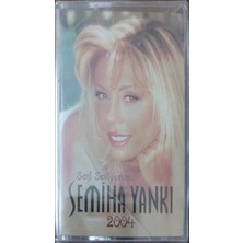 Semiha Yankı Seni Seviyorum 2004 Açılmamış Jelatininde Kaset