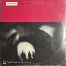 Any Trouble Wheels In Motion (Açılmamış Ambalajında Dönem Baskı) LP Plak
