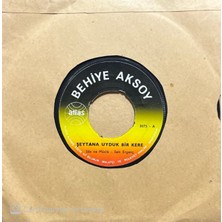 Behiye Aksoy - Şeytana Uyduk Bir Kere 45'lik Plak