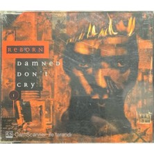 Reborn Damned Don't Cry Maxi Single CD