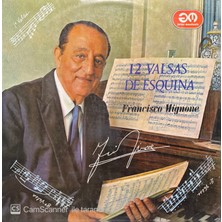 Francisco Mignone – 12 Valsas De Esquina LP Plak