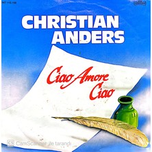 Christian Anders Ciao Amore Ciao 45'lik Plak
