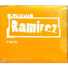Karen Ramirez – If We Try Maxi Single CD