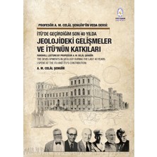 Profesör A. M. Celal Şengör’ün Veda Dersi: İTÜ’de Geçirdiğim Son 40 Yılda Jeolojideki Gelişmeler ve İTÜ’nün Katkıları - Celal Şengör