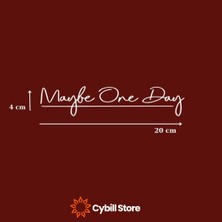 Cybill Store Maybe One Day Sticker