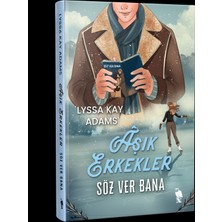 Âşık Erkekler: Söz Ver Bana - Lyssa Kay Adams