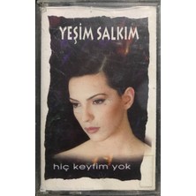 Yeşim Salkım Hiç Keyfim Yok Kaset