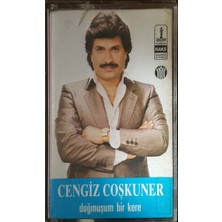 Cengiz Coşkuner Doğmuşum Bir Kere Kaset