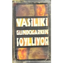 Vasiliki Gündoğarken Söylüyor Kaset