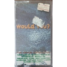Would You ? The Dance Complation Kaset