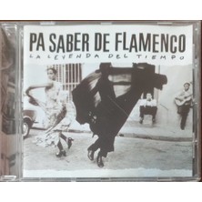 Pa Saber de Flamenco La Leyenda Del Tiempo CD